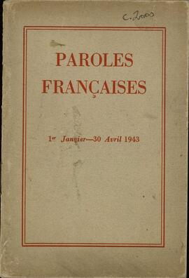 Paroles françaises, 1.º enero - 30 abril 1943. Discursos del General De Gaulle
