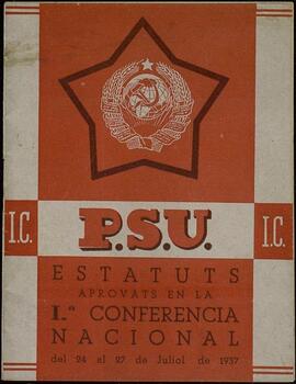 "Estatutos aprobados en la Iª Conferencia Nacional del 24 al 27 de Julio de 1937. PSU". Barcelona, 1937.
