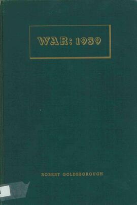 Goldsborough, Robert: "War: 1939". New York, 1940. Autografiado por diversos oficiales estadounidenses como los generales General Mark W. Clark (1896-1984) y Matthew B. Ridgway (1895-1993), entre otros