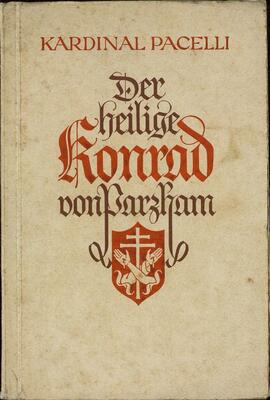 Pacelli, Eugenio M.G.G. Cardinal (1876-1958). "San Konrad de Parzham", Munich 1937