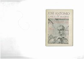 "José Antonio en la cárcel de Madrid (del 14 de marzo al 6 de junio de 1936)". Madrid, probablemente 1939