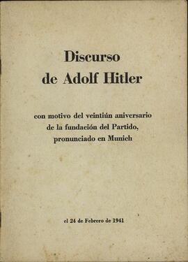 2 Folletos idénticos: Discurso de Adolf Hitler con motivo del veintiún aniversario de la fundación del Partido, pronunciado en Munich el 24 de febrero de 1941. En español