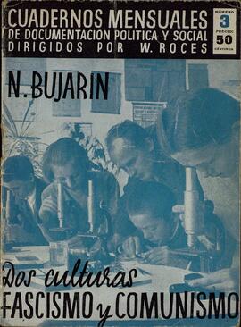 Bujarin, Nikolai. Cuadernos mensuales de documentación política... Dos culturas fascismo y comunismo