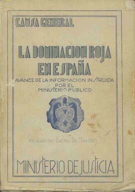 Causa General. La Dominación Roja en España. Avance de la información instruida por el Ministerio Público. Ministerio de Justicia, 1943.