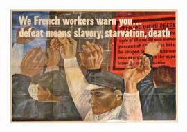 "Nosotros, trabajadores franceses, os avisamos... la derrota significa esclavitud, hambre, muerte". Ben Shahn