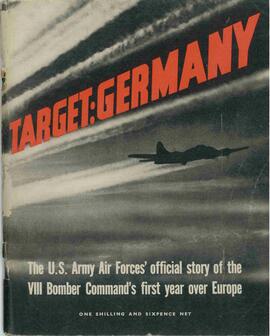 Target: Germany, 8th Air Force first year book