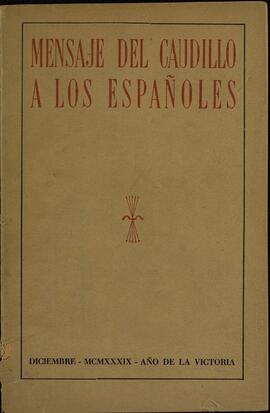 Mensaje del Caudillo a los españoles. (Falange). Diciembre 1939