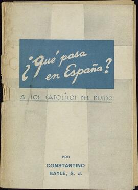 "¿Qué Pasa en España? A los Católicos del Mundo"