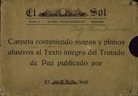 Mapas y planos alusivos al texto íntegro del Tratado de paz publicado por El Sol, Madrid 1919