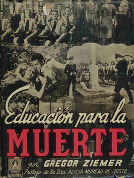 Ziemer, Gregor (1899-1982). "Educación para la Muerte" (con prólogo de Alicia Moreau de Justo), Buenos Aires, 1940.