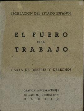 El fuero del trabajo. Carta de deberes y derechos, Madrid 1939