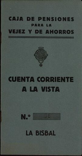 Cartilla de cuenta corriente a la vista en la caja de pensiones para la vejez y de ahorros nº 55 del Alcalde de La Bisbal. Abierta con un ingreso de cien mil pesetas con sello del sindicato de trabajadores de Banca UGT. 25 de septiembre de 1936.