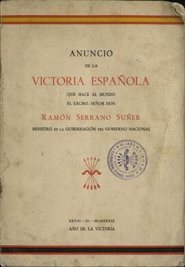 Anuncio de la victoria española por Ramón Serrano Súñer. 1939