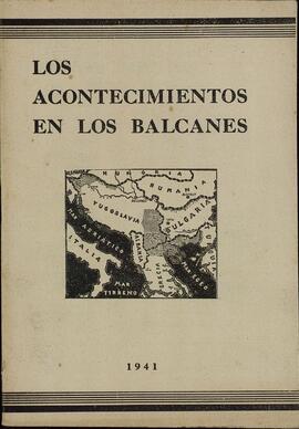 Los Acontecimientos en los Balcanes. Documento en español. 1941