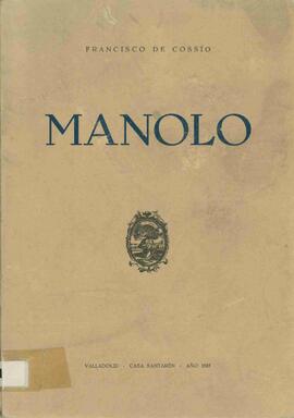 Cossío Martínez-Fortún, Francisco de (1887-1975): Manolo. Valladolid, 1937