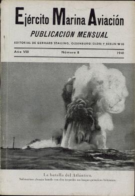 "Ejército, Marina y Aviación", Año VIII, 1941: "La Batalla del Atlántico: Submarino Alemán Hunde con Dos Torpedos un Buque-Petrolero Británico"
