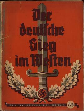 La victoria alemana en el Oeste. Editorial Central del NSDAP. Mayo/Junio de 1940.