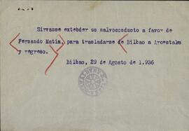 Orden para la emisión de un salvoconducto para un desplazamiento concreto de Fernando Matia. Bilbao, 29 agosto 1936