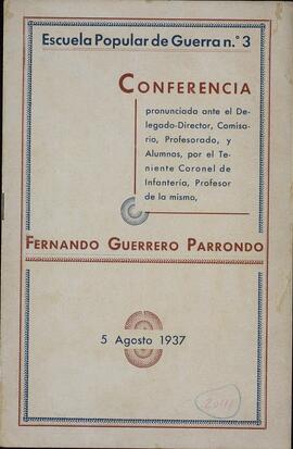 Guerrero Parrondo, Fernando. Conferencia en la Escuela Popular de Guerra n.º 3. 5 agosto 1937