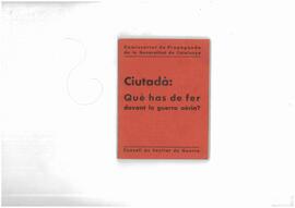 "Ciudadano: ¿Qué tienes que hacer ante la guerra aérea?" Comisariado de Propaganda de la Generalitat de Cataluña. Consejo de Sanidad de Guerra. (Guerra Civil Española)