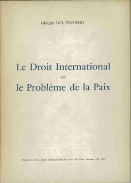 Vecchio, Giorgio Del. El Derecho Internacional y el Problema de la Paz, 1964. Dedicado a Modesto Castañé Lloret.