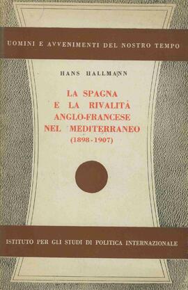Hallmann, Hans (1884-1950). "España y la Rivalidad Anglo-Francesa en el Mediterráneo (1898-1907)". Stuttgart, 1937.