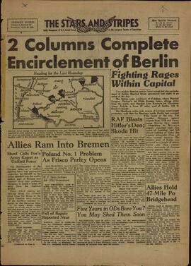 The Stars and Stripes. Periódico diario de las Fuerzas Armadas de EE.UU. en el Escenario Europeo de Operaciones. 26 abril 1945. "2 columnas completan el cerco a Berlín."