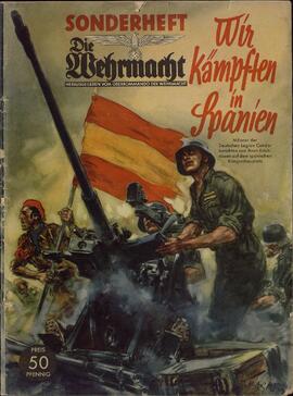 "La Wehrmacht". Edición especial. Luchamos en España. 1939 (Legión cóndor)