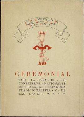 Conjunto I. Martín: Fascículo sobre el Ceremonial para la Jura de los Consejeros Nacionales de Falange Española Tradicionalista y de las J.O.N.S.