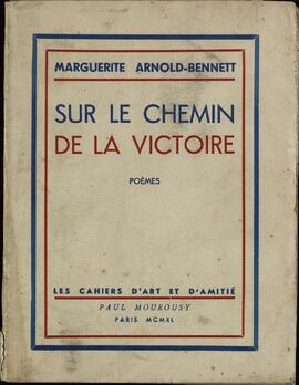 "En el camino a la victoria" de Marguerite Arnold-Bennet con dedicatoria al General Gamelin. Négrépelisse, 3 mai 1940