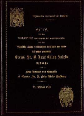 Calvo Sotelo, José. Acta de la solemne ceremonia de inauguración de la capilla . 19 de marzo de 1941