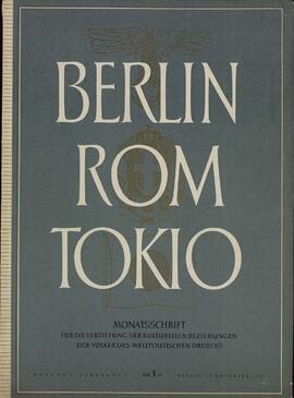 "Berlín Roma Tokio. Revista mensual para la profundización de las relaciones culturales de los pueblos del triángulo de la política mundial. Berlín, 15 noviembre 1939"