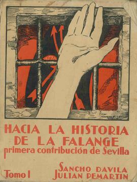 Dávila y Fernández de Celis, Sancho (1905-1972) y Pemartín, Julián: Hacia la Historia de la Falange. Sevilla, 1938