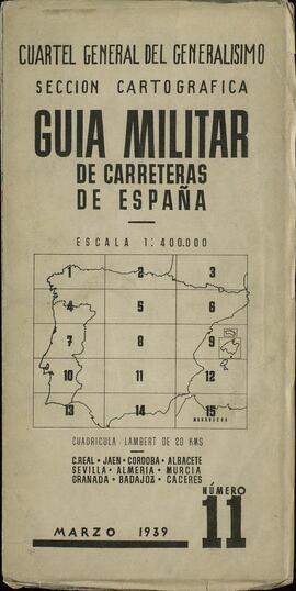 Guía militar de carreteras de España. N.º: 11. Escala 1:400.000. Marzo 1939 (Fin de la Guerra Civil).