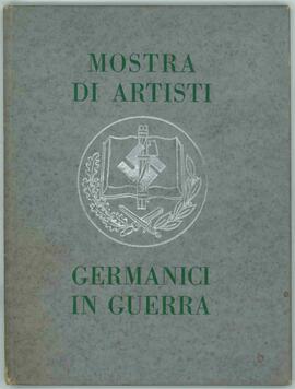 Consulado General de Alemania. Instituto de Alta Cultura. "Muestra de Artistas Alemanes en la Guerra". Milán, 1941.
