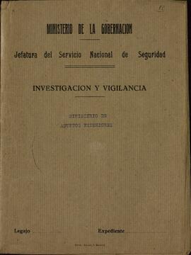 Ministerio de Gobernación. Investigación y vigilancia. Informes s/ agentes extranjeros, 1944 - 1951
