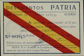 Descuentos Patria. "Al portador para recibir el 10 por 100 de descuento en los comercios adheridos a nuestra CADENA". Madrid, 27 de septiembre de 1952.