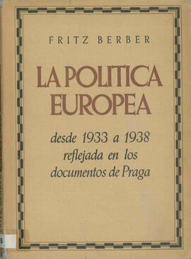 Berber, Friedrich (1898-1984): La Política Europea desde 1933 a 1938 reflejada en los Documentos de Praga