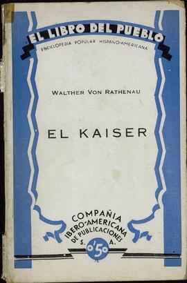Rathenau, Walter (1867-1922). "El Kaiser" (en español)
