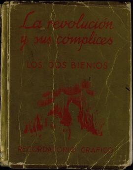 "La Revolución y sus Cómplices: Los Dos Bienios". Recordatorio gráfico. Madrid, c. 1940