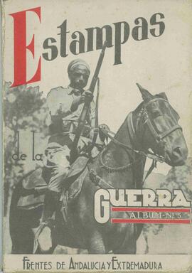Estampas de la Guerra n.º 5, 1938. Frentes de Andalucía y Extremadura