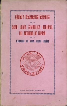 Colección Francisco Franco. Código y reglamentos generales de la gran logia simbólica regional del Mediodía de España de la Federación del Gran Oriente Español (1925)