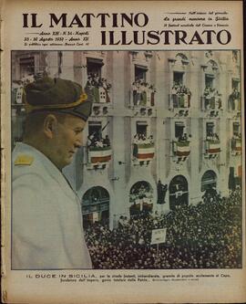 Il Mattino Illustrato. "El Duce en Sicilia, celebrando en las calles llenas de banderas y el pueblo aclamando al "Capo", fundador del Imperio, genio tutelar de la Patria...". 23-30 de agosto de 1937. 1937.