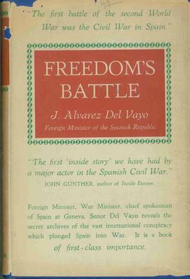 Álvarez del Vayo, J. La batalla por la libertad. Kingswood, 1940.