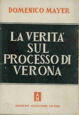Mayer, Domenico. "La Verdad sobre el Proceso de Verona". Verona, 1945.