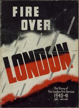 Fuego sobre Londres: la historia de los bomberos londinenses 1940-41