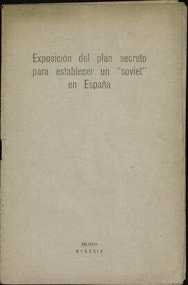 "Exposición del plan secreto para establecer un 'soviet' en España". Amigos de la España Nacional en Inglaterra. Bilbao, 1939